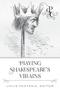 表紙画像: Playing Shakespeare's Villains 1st edition 9781433153273