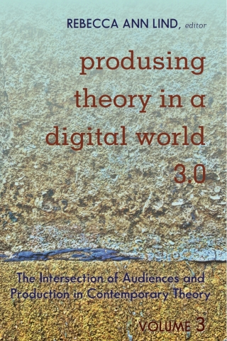 表紙画像: Produsing Theory in a Digital World 3.0 1st edition 9781433153396