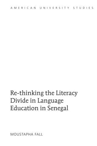 Cover image: Re-thinking the Literacy Divide in Language Education in Senegal 1st edition 9781433153440