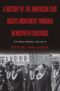 Cover image: A History of the American Civil Rights Movement Through Newspaper Coverage 1st edition 9781433153976