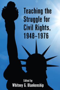 Titelbild: Teaching the Struggle for Civil Rights, 1948–1976 1st edition 9781433149535