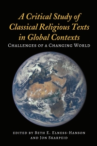 Omslagafbeelding: A Critical Study of Classical Religious Texts in Global Contexts 1st edition 9781433154416