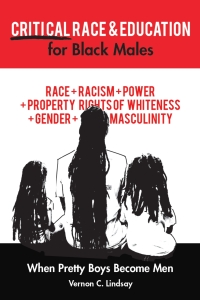 表紙画像: Critical Race and Education for Black Males 1st edition 9781433154591