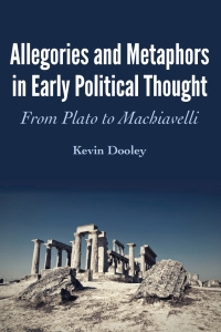 Immagine di copertina: Allegories and Metaphors in Early Political Thought 1st edition 9781433154676