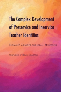 Cover image: The Complex Development of Preservice and Inservice Teacher Identities 1st edition 9781433173134