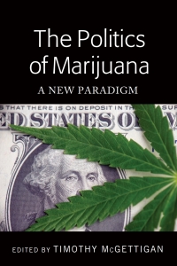 Cover image: The Politics of Marijuana 1st edition 9781433156243