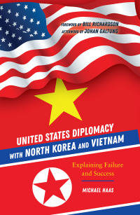 Cover image: United States Diplomacy with North Korea and Vietnam 1st edition 9781433156281