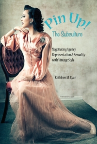 Cover image: Pin Up! The Subculture 1st edition 9781433156809