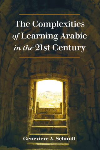 Imagen de portada: The Complexities of Learning Arabic in the 21st Century 1st edition 9781433157325