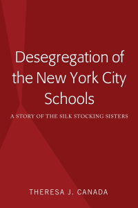 صورة الغلاف: Desegregation of the New York City Schools 1st edition 9781433157370