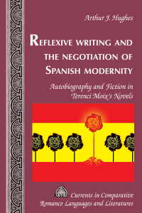 Omslagafbeelding: Reflexive Writing and the Negotiation of Spanish Modernity 1st edition 9781433157486