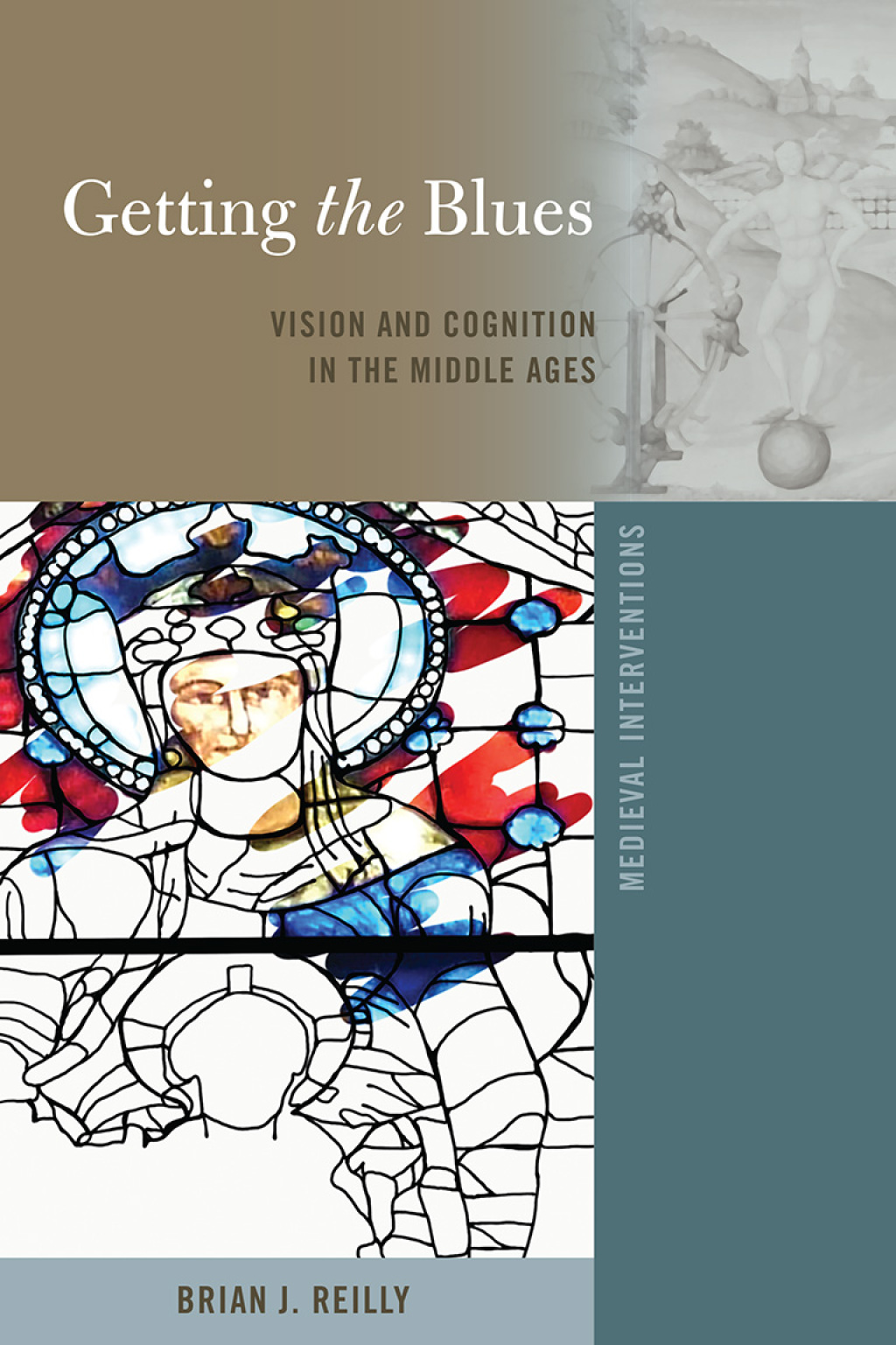 Getting the Blues Vision and Cognition in the Middle Ages 1st Edition