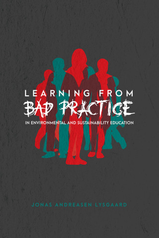 Cover image: Learning from Bad Practice in Environmental and Sustainability Education 1st edition 9781433131653
