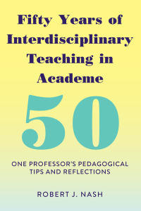 Immagine di copertina: Fifty Years of Interdisciplinary Teaching in Academe 1st edition 9781433158513