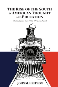 Cover image: The Rise of the South in American Thought and Education 1st edition 9781433158643