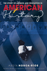 Cover image: The Story of Latinos and Education in American History 1st edition 9781433167355