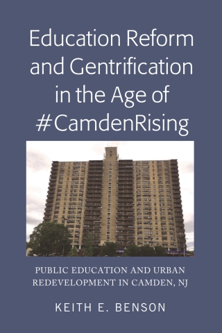 Omslagafbeelding: Education Reform and Gentrification in the Age of #CamdenRising 1st edition 9781433160714