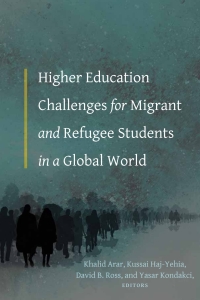 Omslagafbeelding: Higher Education Challenges for Migrant and Refugee Students in a Global World 1st edition 9781433160202