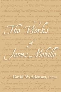 Cover image: The Works of James Melville 1st edition 9781433161315
