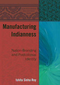 Omslagafbeelding: Manufacturing Indianness 1st edition 9781433161599