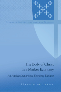 Omslagafbeelding: The Body of Christ in a Market Economy 1st edition 9781433128486