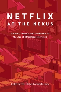 Imagen de portada: Netflix at the Nexus 1st edition 9781433161865