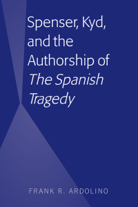 Imagen de portada: Spenser, Kyd, and the Authorship of “The Spanish Tragedy” 1st edition 9781433162626