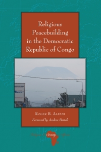 صورة الغلاف: Religious Peacebuilding in the Democratic Republic of Congo 1st edition 9781433163241