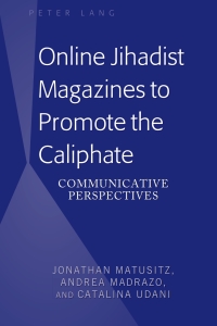 Imagen de portada: Online Jihadist Magazines to Promote the Caliphate 1st edition 9781433163258
