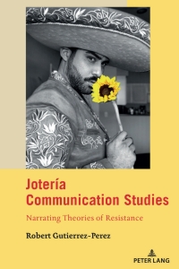 Cover image: Jotería Communication Studies 1st edition 9781433164620