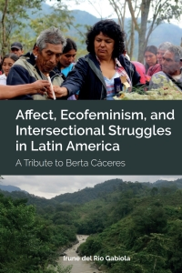 Cover image: Affect, Ecofeminism, and Intersectional Struggles in Latin America 1st edition 9781433159091
