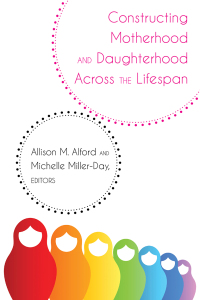 Immagine di copertina: Constructing Motherhood and Daughterhood Across the Lifespan 1st edition 9781433141195