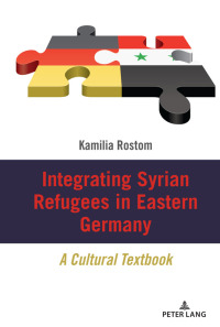 Cover image: Integrating Syrian Refugees in Eastern Germany 1st edition 9781433168093