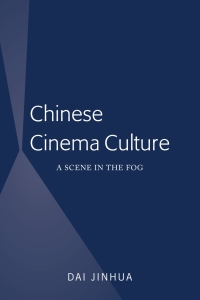صورة الغلاف: Chinese Cinema Culture 1st edition 9781433158933