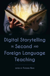 Omslagafbeelding: Digital Storytelling in Second and Foreign Language Teaching 1st edition 9781433168390