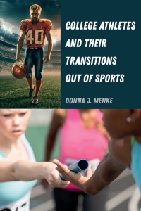 Imagen de portada: College Athletes and Their Transitions Out of Sports 1st edition 9781433168680