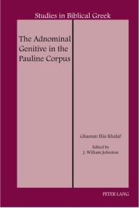 Cover image: The Adnominal Genitive in the Pauline Corpus 1st edition 9781433168864