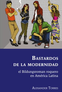 Omslagafbeelding: Bastardos de la modernidad 1st edition 9781433169007