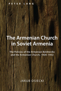 Immagine di copertina: The Armenian Church in Soviet Armenia 1st edition 9781433169694