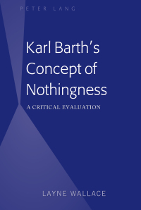 Cover image: Karl Barth’s Concept of Nothingness 1st edition 9781433170669