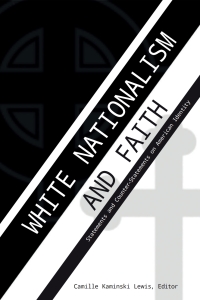 Imagen de portada: White Nationalism and Faith 1st edition 9781433170744