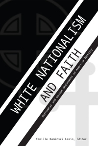 Cover image: White Nationalism and Faith 1st edition 9781433170744
