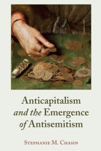 Omslagafbeelding: Anticapitalism and the Emergence of Antisemitism 1st edition 9781433170874