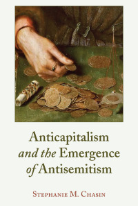 表紙画像: Anticapitalism and the Emergence of Antisemitism 1st edition 9781433170874