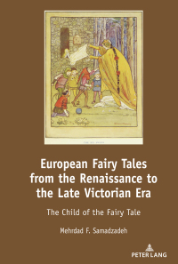 Imagen de portada: European Fairy Tales from the Renaissance to the Late Victorian Era 1st edition 9781433170980