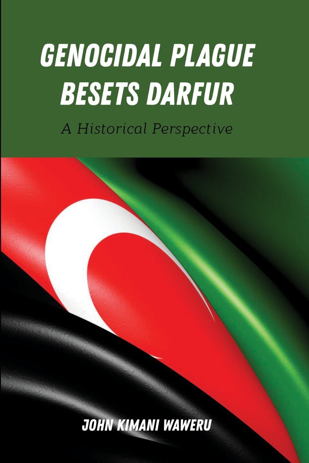 Genocidal Plague Besets Darfur A Historical Perspective 1st Edition