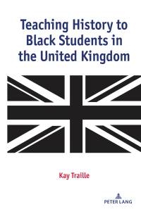 Cover image: Teaching History to Black Students in the United Kingdom 1st edition 9781433172786