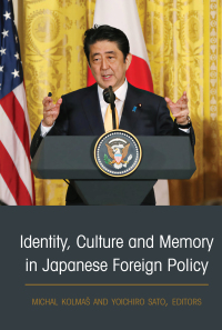 Omslagafbeelding: Identity, Culture and Memory in Japanese Foreign Policy 1st edition 9781433172021