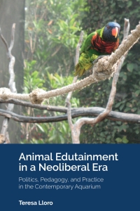 Omslagafbeelding: Animal Edutainment in a Neoliberal Era 1st edition 9781433147210