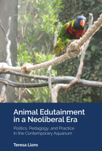 Omslagafbeelding: Animal Edutainment in a Neoliberal Era 1st edition 9781433147210